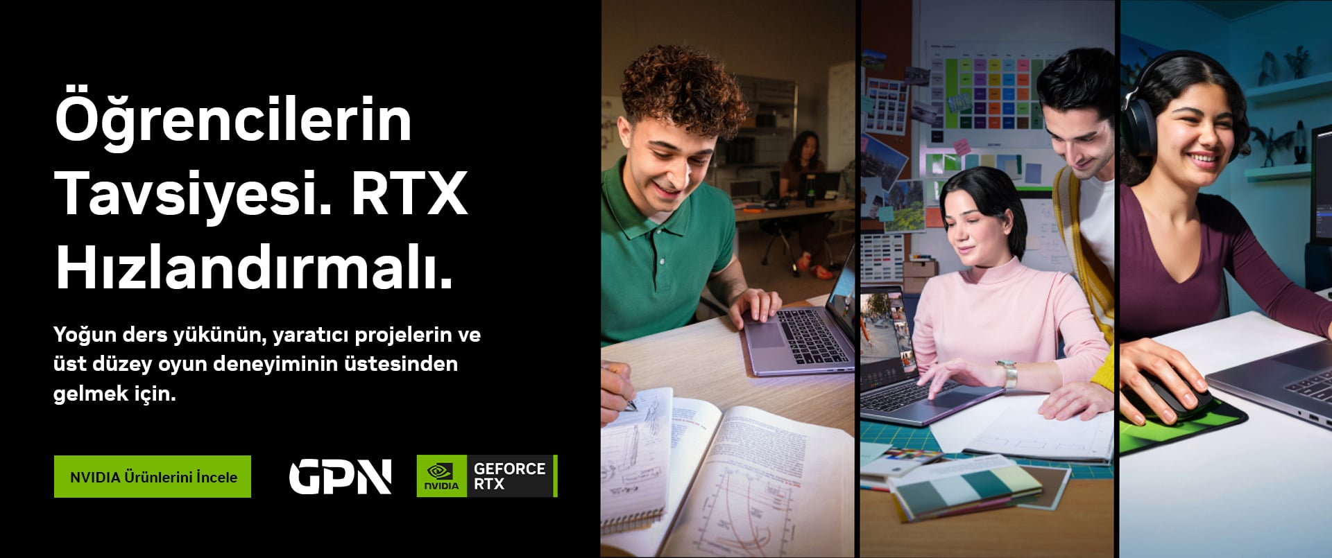Öğrencilerin Tavsiyesi. RTX Hızlandırmalı.